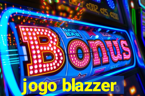 jogo blazzer